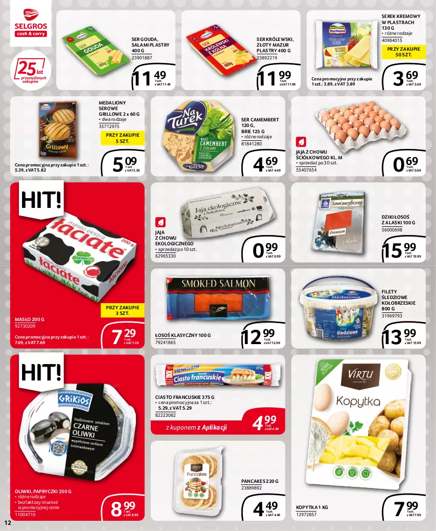 Gazetka promocyjna Selgros - Extra Oferta - ważna 30.06 do 13.07.2022 - strona 12 - produkty: Brie, Camembert, Ciasto francuskie, Gouda, Grill, Jaja, Kopytka, Królewski, Lion, Masło, Oliwki, Salami, Ser, Serek, Złoty Mazur