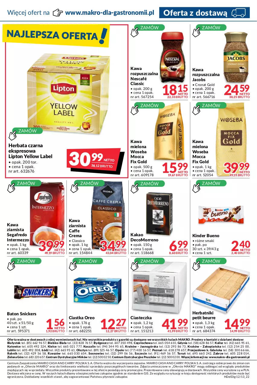 Gazetka promocyjna Makro - [Oferta promocyjna] Dostawa - ważna 31.05 do 27.06.2022 - strona 8 - produkty: Baton, Ciastka, Gra, Herbata, Herbata czarna, Herbatniki, Herbatniki Petit Beurre, Jacobs, Kakao, Kawa, Kawa mielona, Kawa rozpuszczalna, Kawa ziarnista, Kinder, Kinder Bueno, Kosz, Lipton, Mocca Fix Gold, Nescafé, Oreo, Piec, Rum, Segafredo, Snickers, Sos, Szal, Woseba