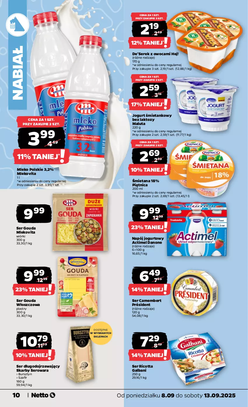 Gazetka promocyjna Netto - Od Poniedziałku - ważna 08.09 do 13.09.2025 - strona 10 - produkty: Actimel, Bursztyn, Camembert, Danone, Galbani, Gouda, Jogurt, Mleko, Mlekovita, Napój, Napój jogurtowy, Piątnica, Président, Ricotta, Ser, Ser długodojrzewający, Serek