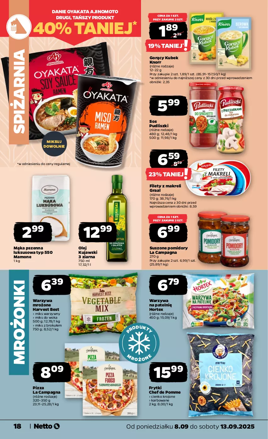 Gazetka promocyjna Netto - Od Poniedziałku - ważna 08.09 do 13.09.2025 - strona 18 - produkty: Frytki, Gra, Graal, Hortex, Knorr, Kubek, Kujawski, Mąka, Mąka pszenna, Olej, Pizza, Pomidory, Pudliszki, Sos, Suszone pomidory, Warzywa