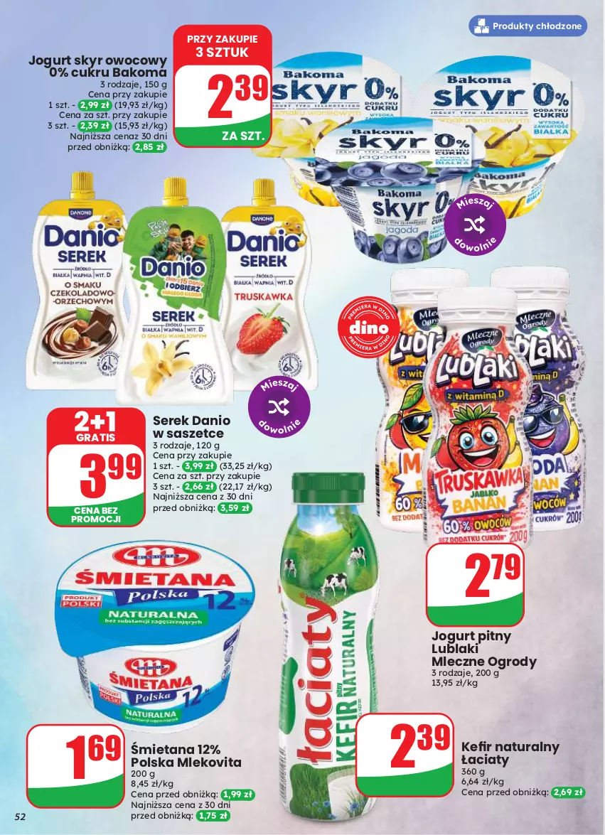 Gazetka promocyjna Dino - Gazetka 33 / 2026 - ważna 12.08 do 18.08.2026 - strona 52 - produkty: Bakoma, Danio, Gra, Jogurt, Jogurt pitny, Kefir, Kefir naturalny, Mleko, Mlekovita, Ser, Serek