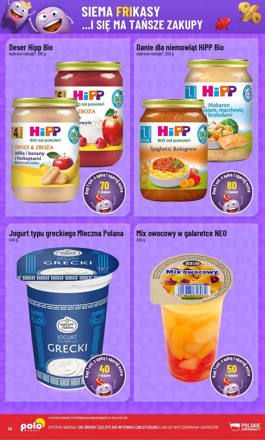 Gazetka promocyjna PoloMarket - Frikasy 22-28.07 - ważna 22.07 do 28.07.2026 - strona 14 - produkty: Banany, Deser, Gala, HiPP, Hipp Bio, Jabłka, Jogurt, LANA, Makaron, Ser