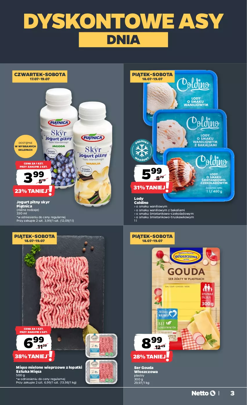 Gazetka promocyjna Netto - Od Czwartku - ważna 17.07 do 19.07.2025 - strona 3 - produkty: Gouda, Jogurt, Jogurt pitny, Lody, Mięso, Mięso mielone, Piątnica, Ser