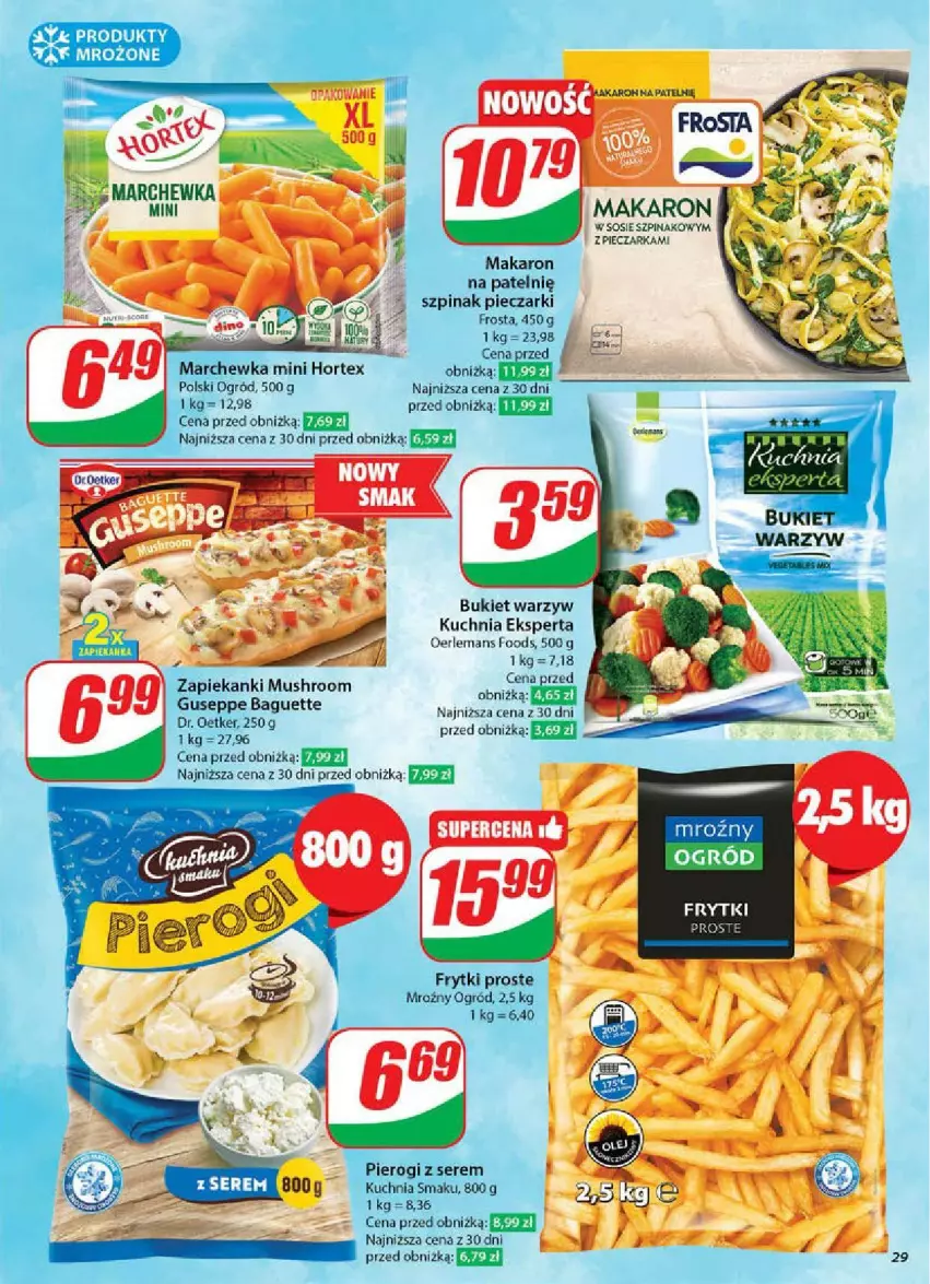 Gazetka promocyjna Dino - ważna 07.05 do 13.05.2025 - strona 22 - produkty: Bukiet, Bukiet warzyw, Fa, Frosta, Frytki, Kuchnia, Makaron, Mus, Ogród, Piec, Pieczarka, Pierogi, Ser, Sos, Szpinak