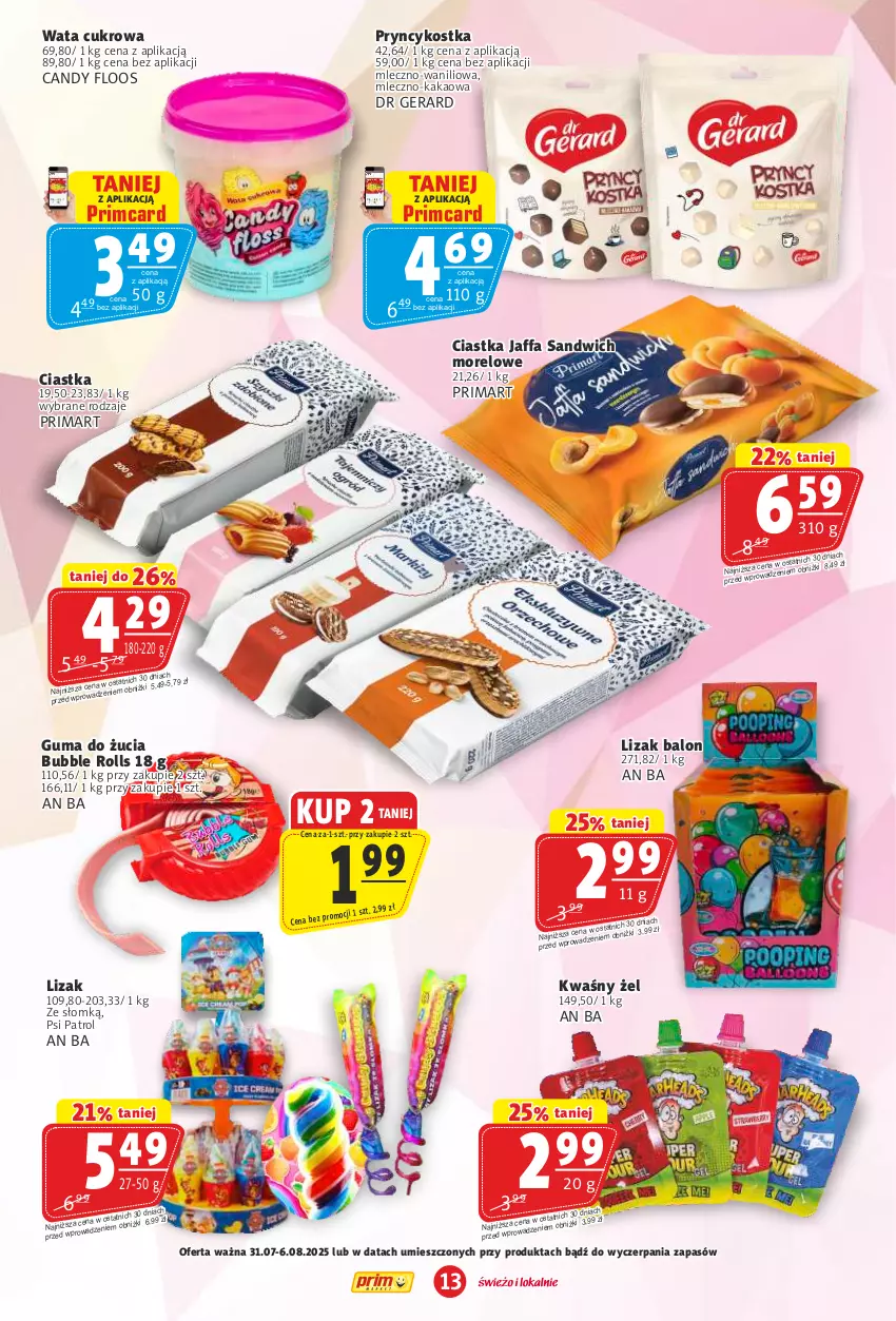 Gazetka promocyjna Prim Market - ważna 31.07 do 06.08.2025 - strona 13 - produkty: Candy, Ciastka, Dr Gerard, Guma do żucia, Kakao, Prima, Psi Patrol, Wata cukrowa