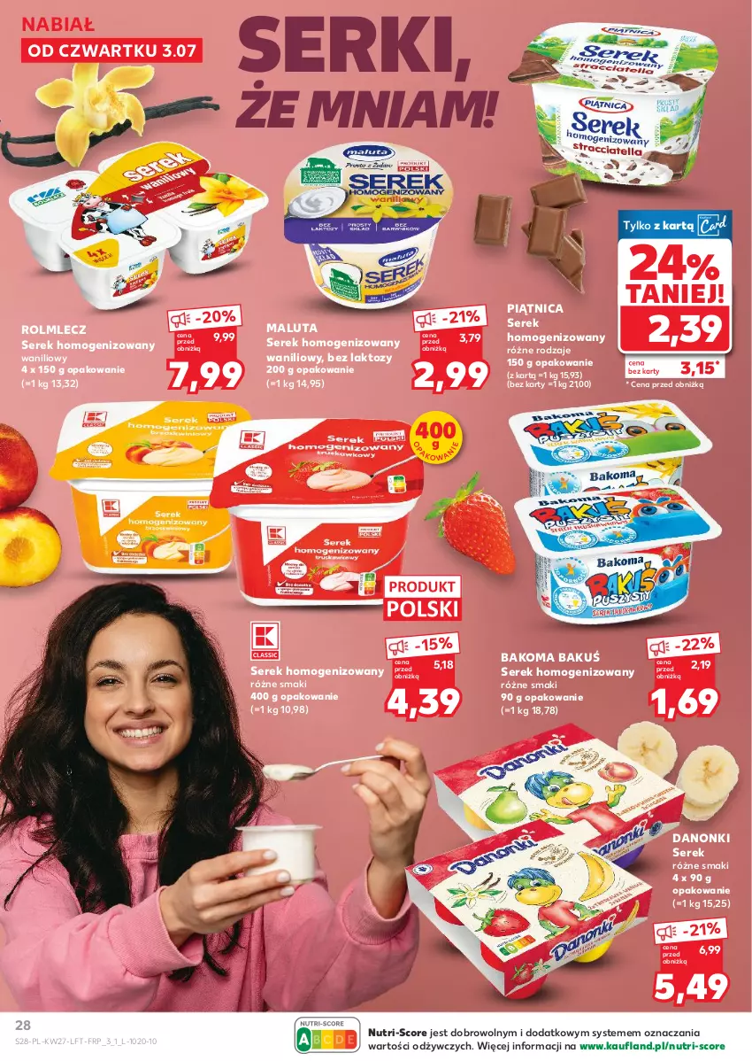 Gazetka promocyjna Kaufland - Gazetka tygodnia - ważna 03.07 do 09.07.2025 - strona 28 - produkty: Bakoma, Danonki, Piątnica, Rolmlecz, Ser, Serek, Serek homogenizowany
