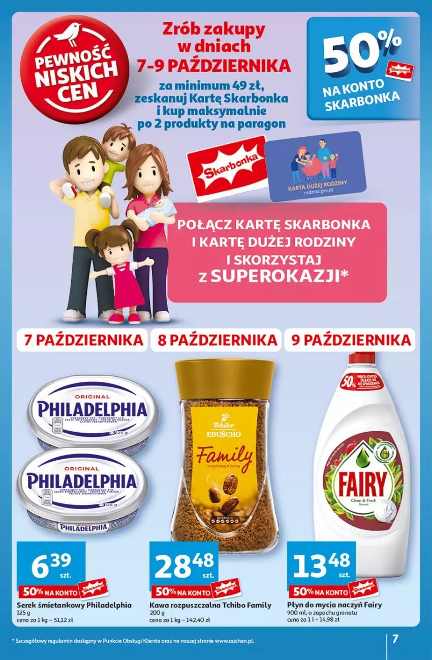 Gazetka promocyjna Auchan - Pewność Niskich Cen Hipermarket - ważna 03.10 do 09.10.2024 - strona 7 - produkty: Do mycia naczyń, Fa, Fairy, Gra, Granat, Kawa, Kawa rozpuszczalna, Philadelphia, Płyn do mycia, Płyn do mycia naczyń, Por, Ser, Serek, Tchibo, Tchibo Family