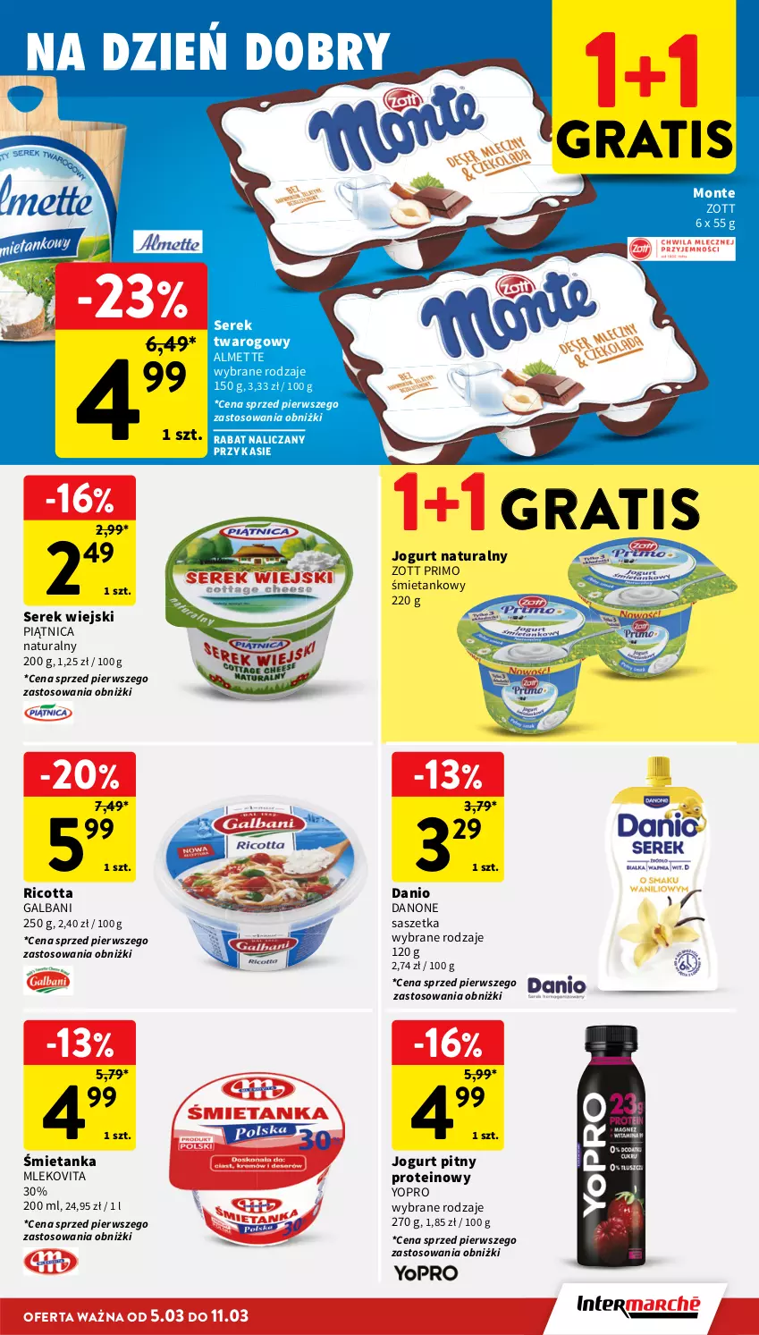 Gazetka promocyjna Intermarche - Gazetka promocyjna - ważna 05.03 do 11.03.2026 - strona 25 - produkty: Almette, Danio, Danone, Galbani, Gra, Jogurt, Jogurt naturalny, Jogurt pitny, Mleko, Mlekovita, Monte, Piątnica, Ricotta, Ser, Serek, Serek twarogowy, Serek wiejski, Zott, Zott Primo