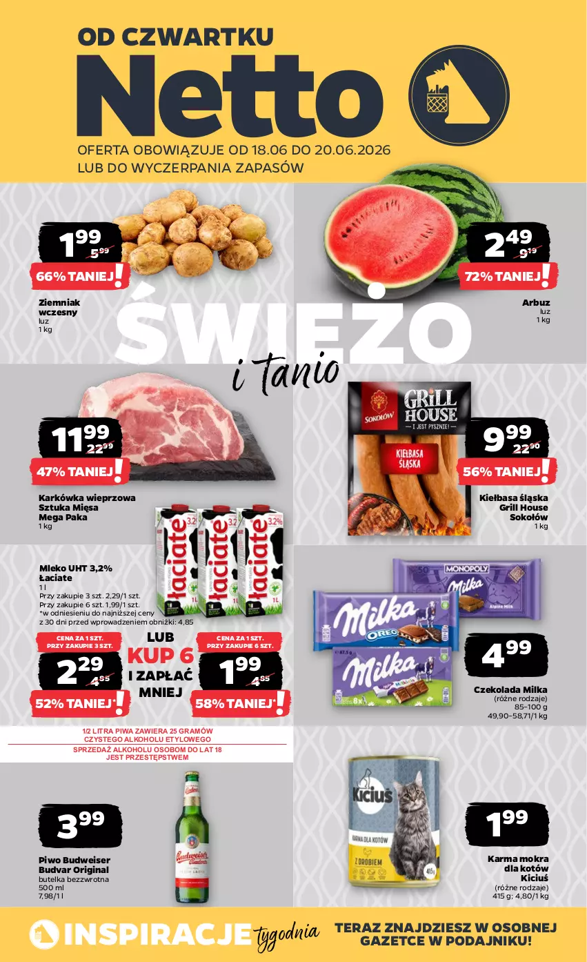 Gazetka promocyjna Netto - Od Czwartku - ważna 18.06 do 20.06.2026 - strona 1 - produkty: Arbuz, Czekolada, Gin, Gra, Grill, Karkówka wieprzowa, Karma mokra dla kotów, Kiełbasa, Kiełbasa śląska, Milka, Mleko, Piwa, Piwo, Ser, Sok, Sokołów, Tera