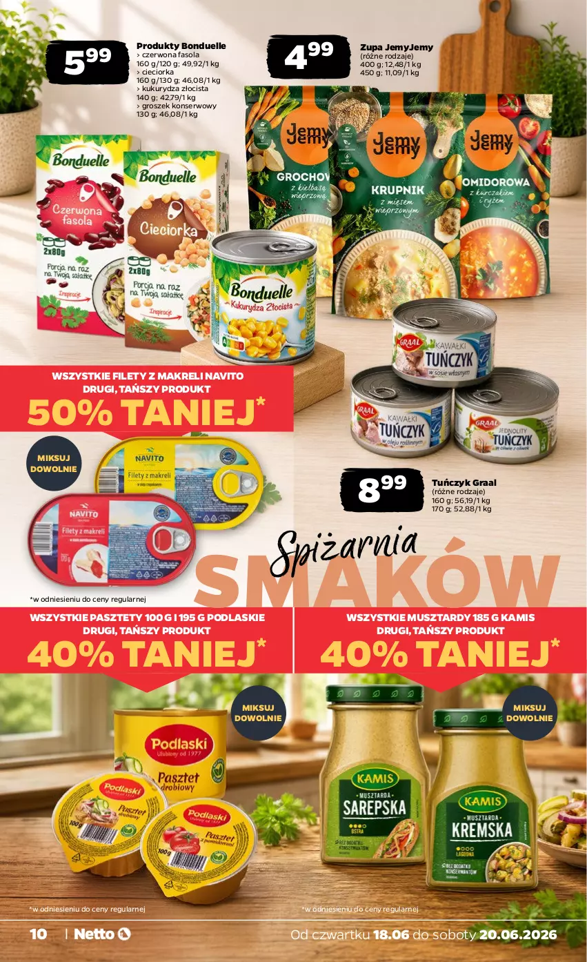 Gazetka promocyjna Netto - Od Czwartku - ważna 18.06 do 20.06.2026 - strona 10 - produkty: Bonduelle, Cieciorka, Fa, Fasola, Gra, Graal, Groszek, Kamis, Kukurydza, Mus, Orka, Pasztet, Podlaski, Ser, Tuńczyk, Zupa