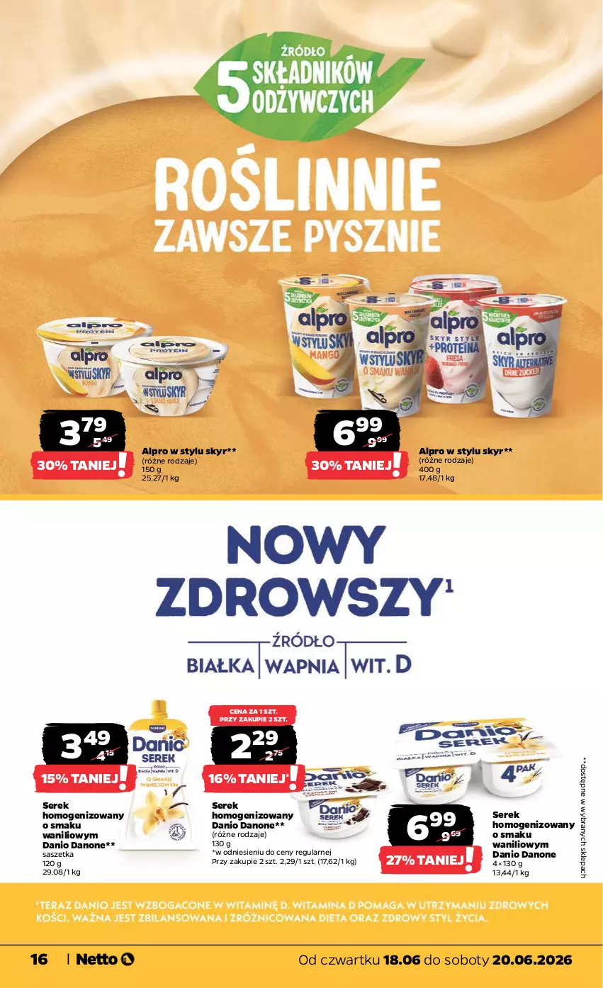 Gazetka promocyjna Netto - Od Czwartku - ważna 18.06 do 20.06.2026 - strona 16 - produkty: Alpro, Danio, Danone, Ser, Serek, Serek homogenizowany