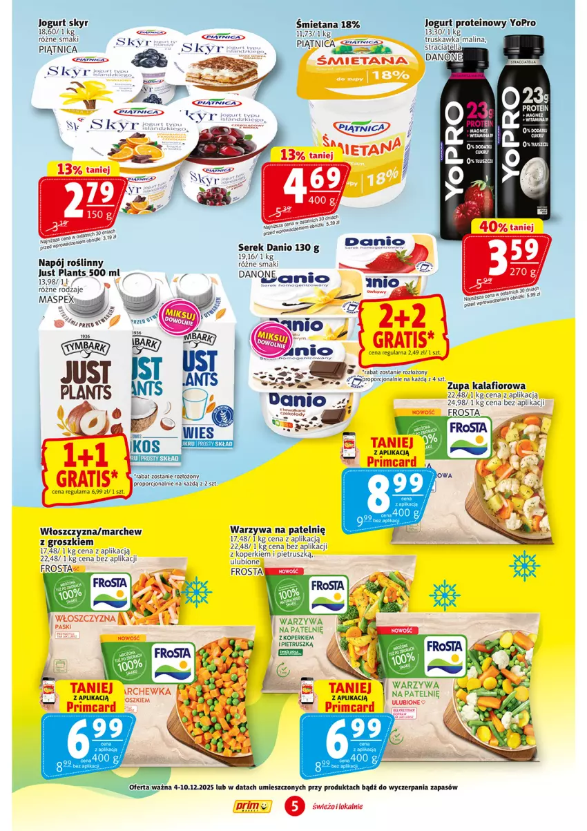 Gazetka promocyjna Prim Market - ważna 04.12 do 10.12.2025 - strona 5 - produkty: Danio, Jogurt, Kalafior, Napój, Piątnica, Por, Ser, Serek, Warzywa, Zupa, Zupa kalafiorowa