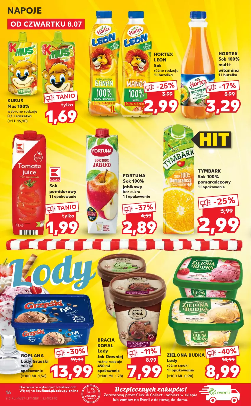 Gazetka promocyjna Kaufland - OFERTA TYGODNIA - ważna 08.07 do 14.07.2021 - strona 16 - produkty: Fortuna, Goplana, Grześki, Hortex, Kubuś, LANA, Leon, Lody, Mus, Napoje, Piec, Sok, Sok pomidorowy, Tymbark, Zielona Budka