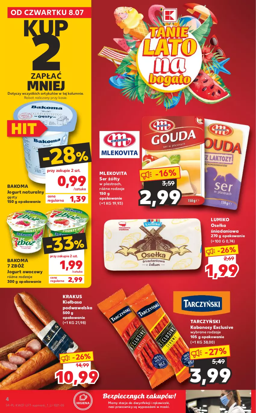 Gazetka promocyjna Kaufland - OFERTA TYGODNIA - ważna 08.07 do 14.07.2021 - strona 4 - produkty: Bakoma, Danio, Jogurt, Jogurt naturalny, Jogurt owocowy, Kabanos, Kiełbasa, Kiełbasa podwawelska, Krakus, Mleko, Mlekovita, Piec, Ser, Tarczyński, Wawel