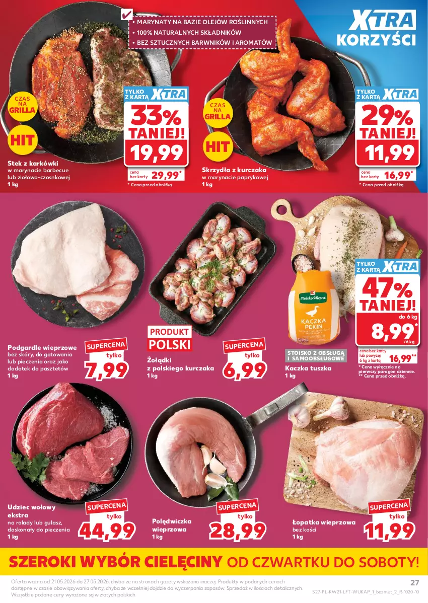 Gazetka promocyjna Kaufland - Gazetka tygodnia - ważna 21.05 do 27.05.2026 - strona 27 - produkty: Grill, Kaczka, Kurczak, Olej, Pasztet, Piec, Polędwiczka wieprzowa, Stek, Tusz, Udziec wołowy