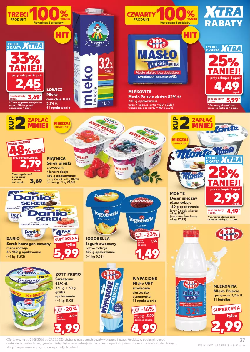 Gazetka promocyjna Kaufland - Gazetka tygodnia - ważna 21.05 do 27.05.2026 - strona 37 - produkty: Bell, Bella, Danio, Deser, Deser mleczny, Gra, Jogobella, Jogurt, Jogurt owocowy, Masło, Mleko, Mlekovita, Monte, Piątnica, Ser, Serek, Serek homogenizowany, Serek wiejski, Zott, Zott Primo