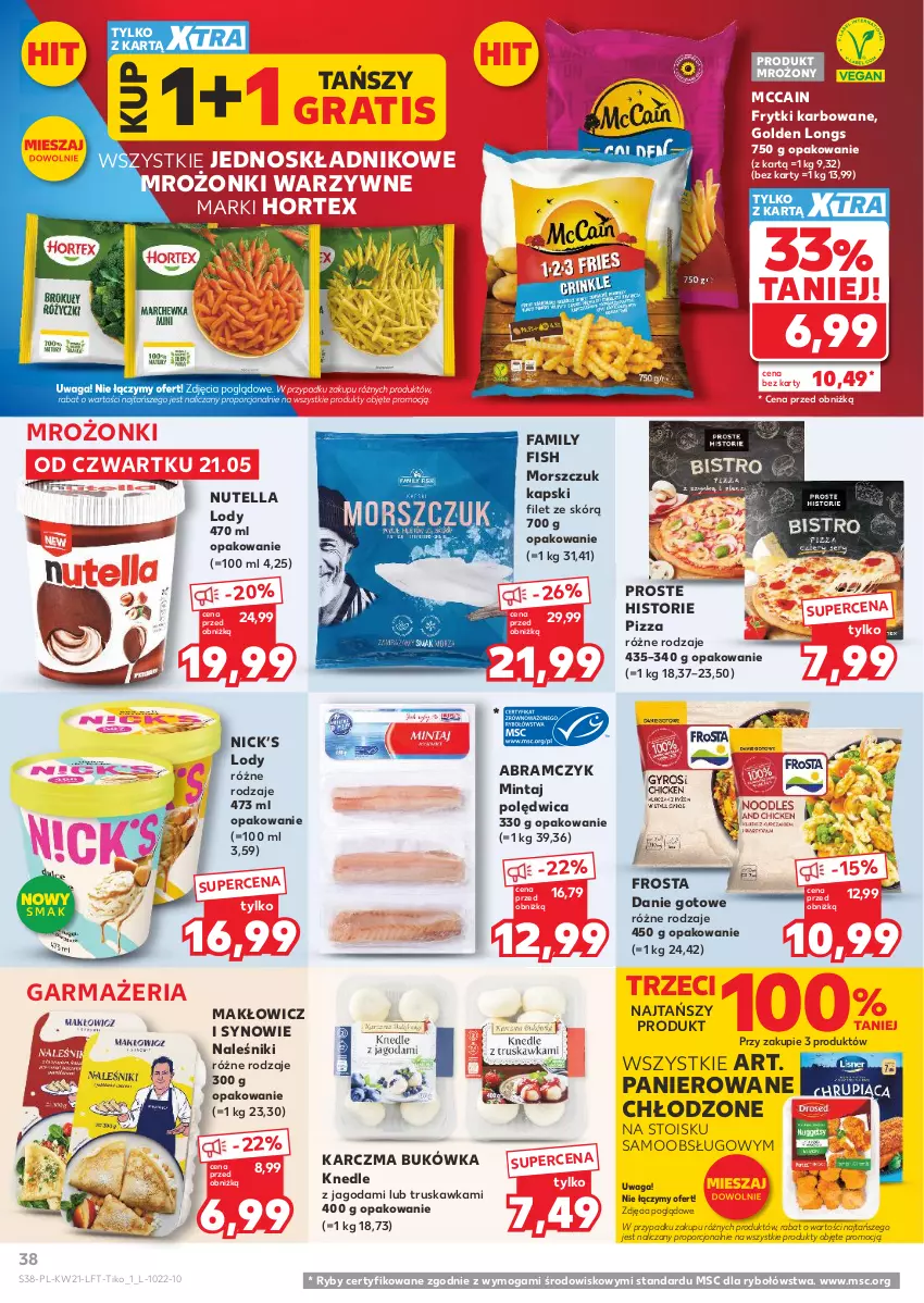 Gazetka promocyjna Kaufland - Gazetka tygodnia - ważna 21.05 do 27.05.2026 - strona 38 - produkty: Danie gotowe, Fa, Frosta, Frytki, Gra, Hortex, Knedle, Lody, McCain, Mintaj, Naleśniki, Nutella, Pizza, Polędwica, Por, Waga