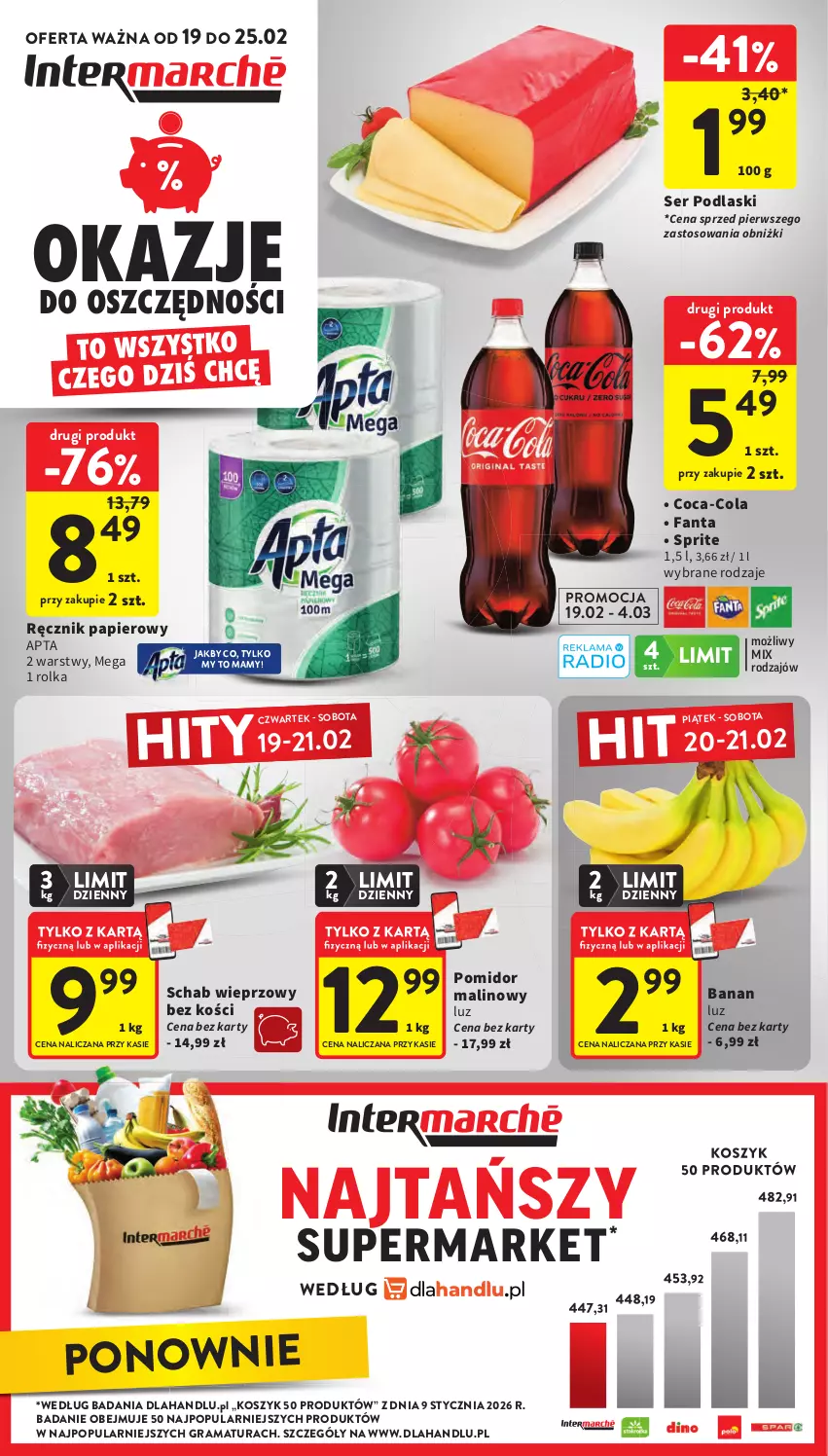 Gazetka promocyjna Intermarche - Gazetka promocyjna - ważna 19.02 do 25.02.2026 - strona 1 - produkty: Coca-Cola, Fa, Fanta, Gra, Kosz, Papier, Podlaski, Pomidor malinowy, Rama, Ręcznik, Schab wieprzowy, Ser, Sprite