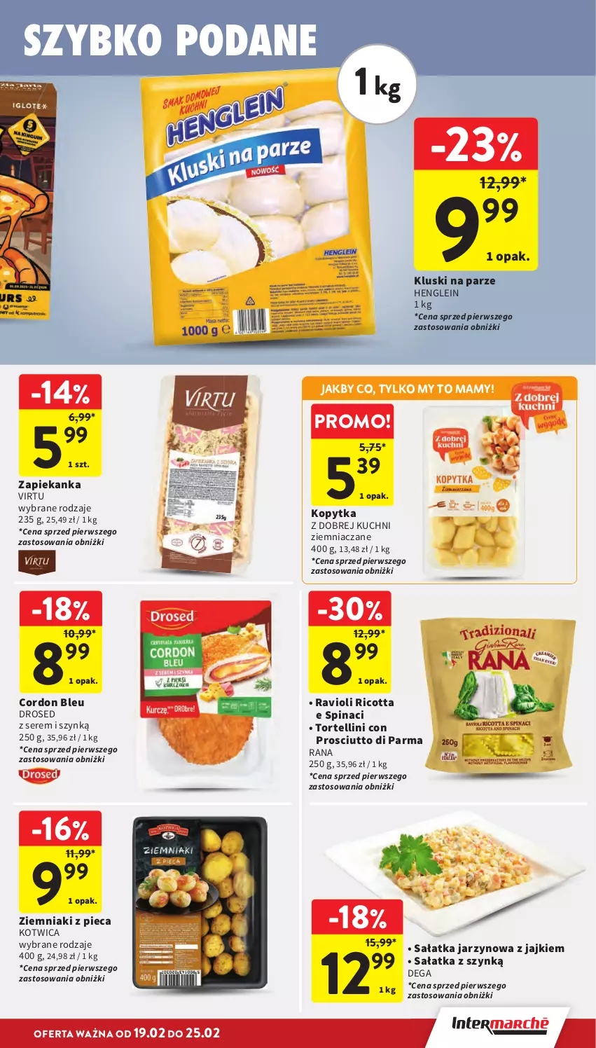 Gazetka promocyjna Intermarche - Gazetka promocyjna - ważna 19.02 do 25.02.2026 - strona 19 - produkty: Cordon Bleu, Dega, Kluski na parze, Kopytka, Piec, Prosciutto, Ricotta, Sałat, Sałatka, Ser, Stół, Virtu, Zapiekanka, Ziemniaki