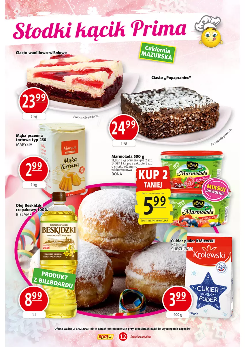 Gazetka promocyjna Prim Market - ważna 02.02 do 08.02.2023 - strona 12 - produkty: Beskidzki, Cukier, Cukier puder, Królewski, Mąka, Mąka pszenna, Mąka tortowa, Marmolada, Mola, Olej, Puder, Róża