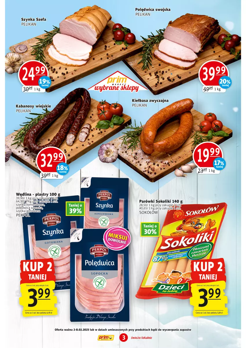 Gazetka promocyjna Prim Market - ważna 02.02 do 08.02.2023 - strona 3 - produkty: Fa, Kiełbasa, Parówki, Parówki sokoliki, Polędwica, Sok, Sokołów, Szynka