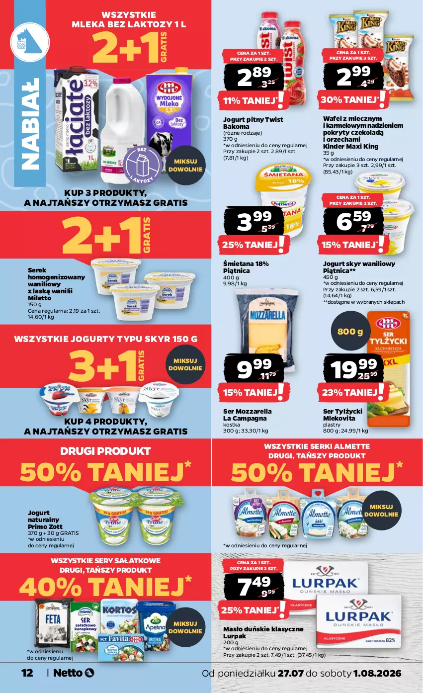 Gazetka promocyjna Netto - Od Poniedziałku - ważna 27.07 do 01.08.2026 - strona 12 - produkty: Almette, Bakoma, Gra, Jogurt, Jogurt naturalny, Jogurt pitny, Kinder, Lurpak, Masło, Mleko, Mlekovita, Mozzarella, Piątnica, Sałat, Ser, Ser tylżycki, Serek, Serek homogenizowany, Zott
