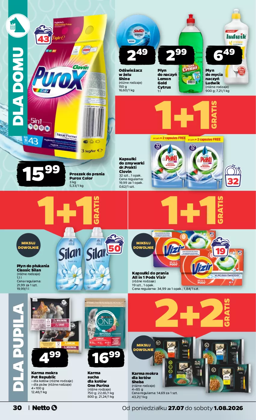 Gazetka promocyjna Netto - Od Poniedziałku - ważna 27.07 do 01.08.2026 - strona 30 - produkty: Do mycia naczyń, Gra, Kapsułki do prania, Karma mokra dla kotów, Lovi, Ludwik, Płyn do mycia, Płyn do mycia naczyń, Płyn do płukania, Proszek do prania, Pur, Purina, Sheba, Silan, Vizir, Zmywarki