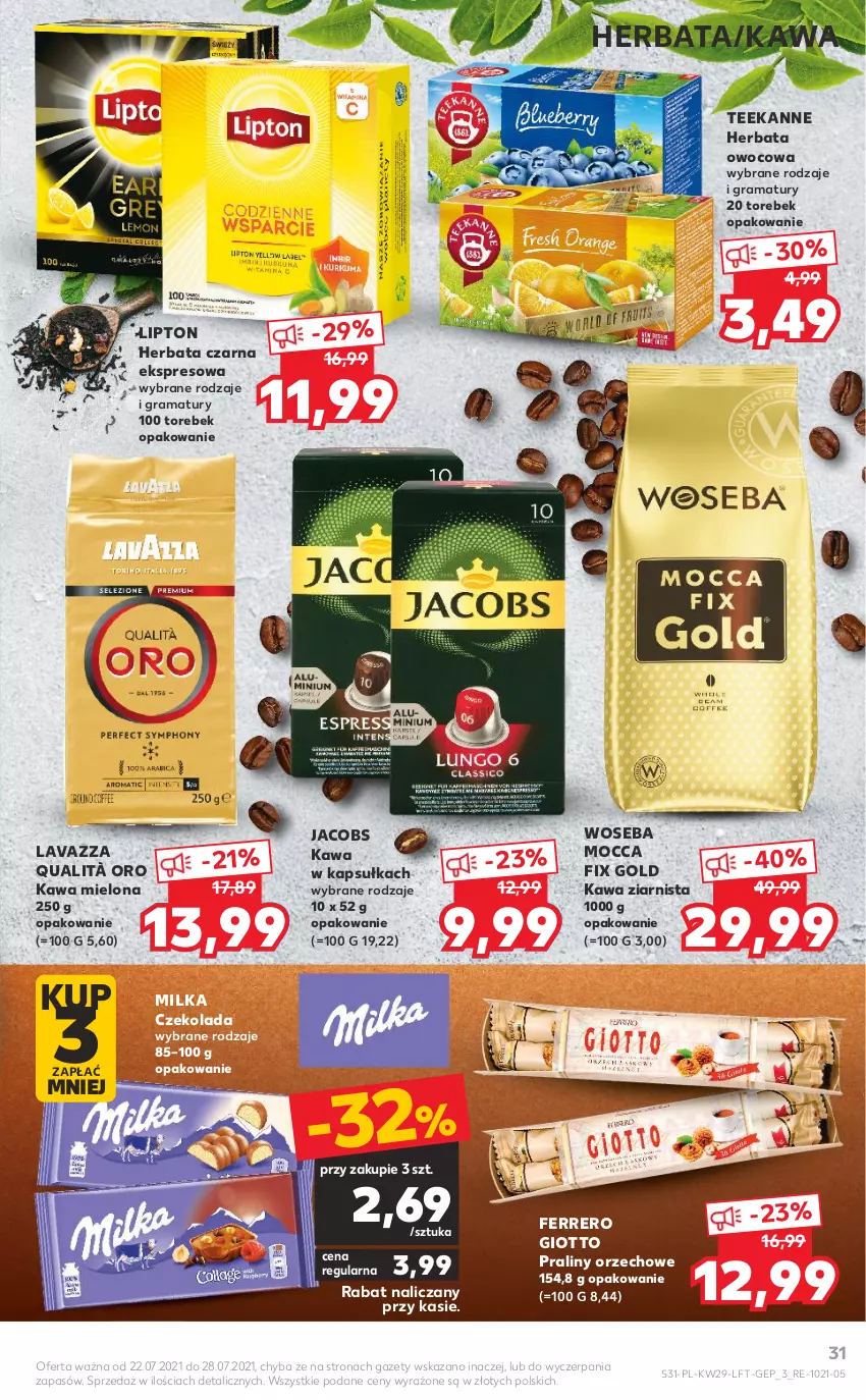 Gazetka promocyjna Kaufland - OFERTA TYGODNIA - ważna 22.07 do 28.07.2021 - strona 31 - produkty: Czekolada, Ferrero, Gra, Herbata, Herbata czarna, Herbata owocowa, Jacobs, Kawa, Kawa mielona, Kawa ziarnista, Lavazza, Lipton, Milka, Mocca Fix Gold, Praliny, Rama, Teekanne, Woseba