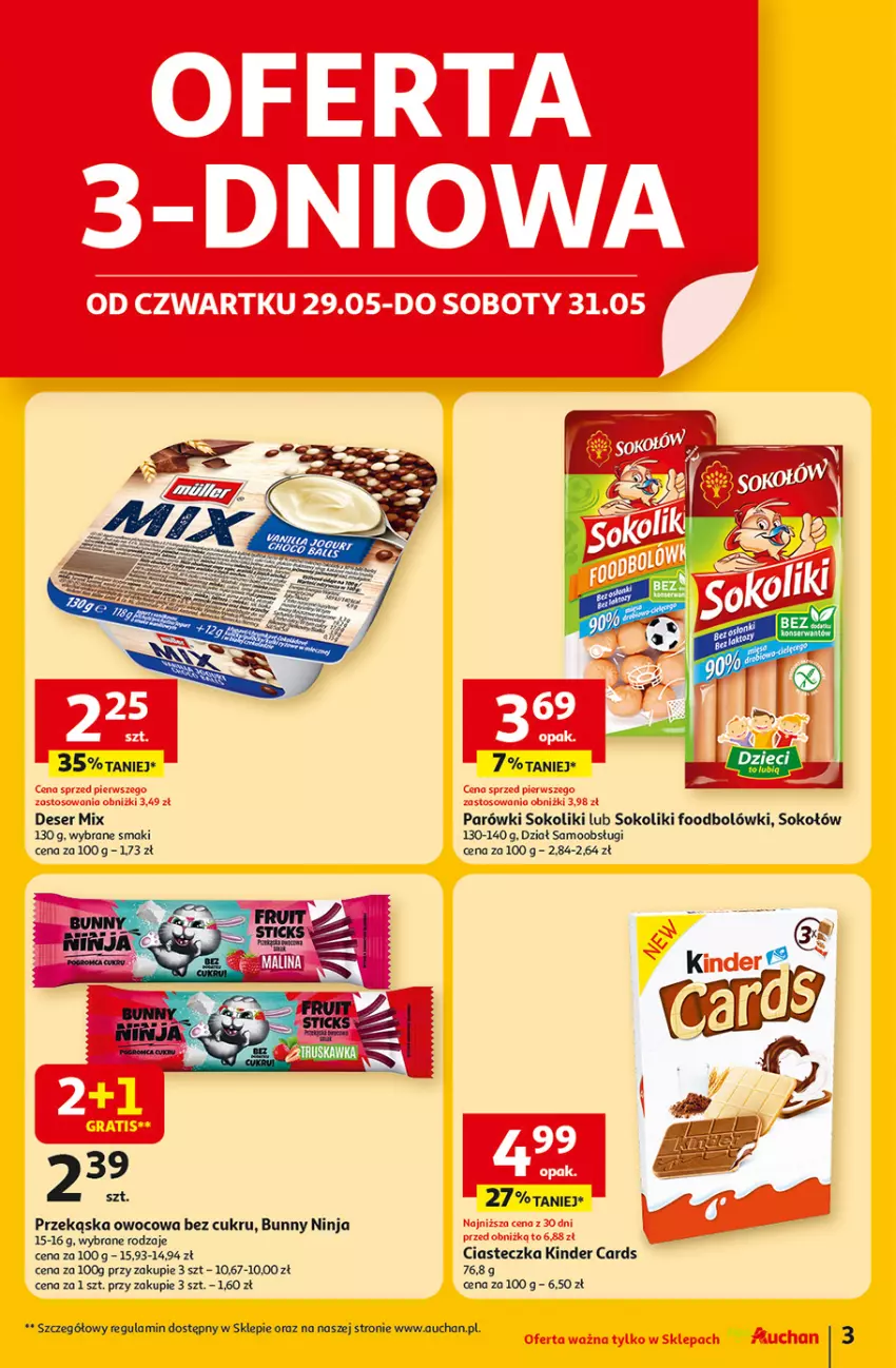 Gazetka promocyjna Auchan - Dobra Zabawa to Poważna Sprawa Moje - ważna 29.05 do 04.06.2025 - strona 3 - produkty: Deser, Kinder, Parówki, Parówki sokoliki, Ser, Sok, Sokołów