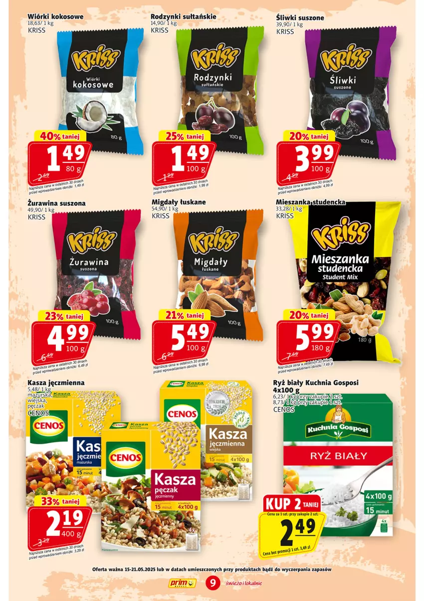 Gazetka promocyjna Prim Market - ważna 15.05 do 21.05.2025 - strona 9 - produkty: Kasza, Kasza jęczmienna, Kokos, Kuchnia, Mieszanka studencka, Migdały, Migdały łuskane, Rodzynki, Ryż, Ryż biały, Wiórki kokosowe