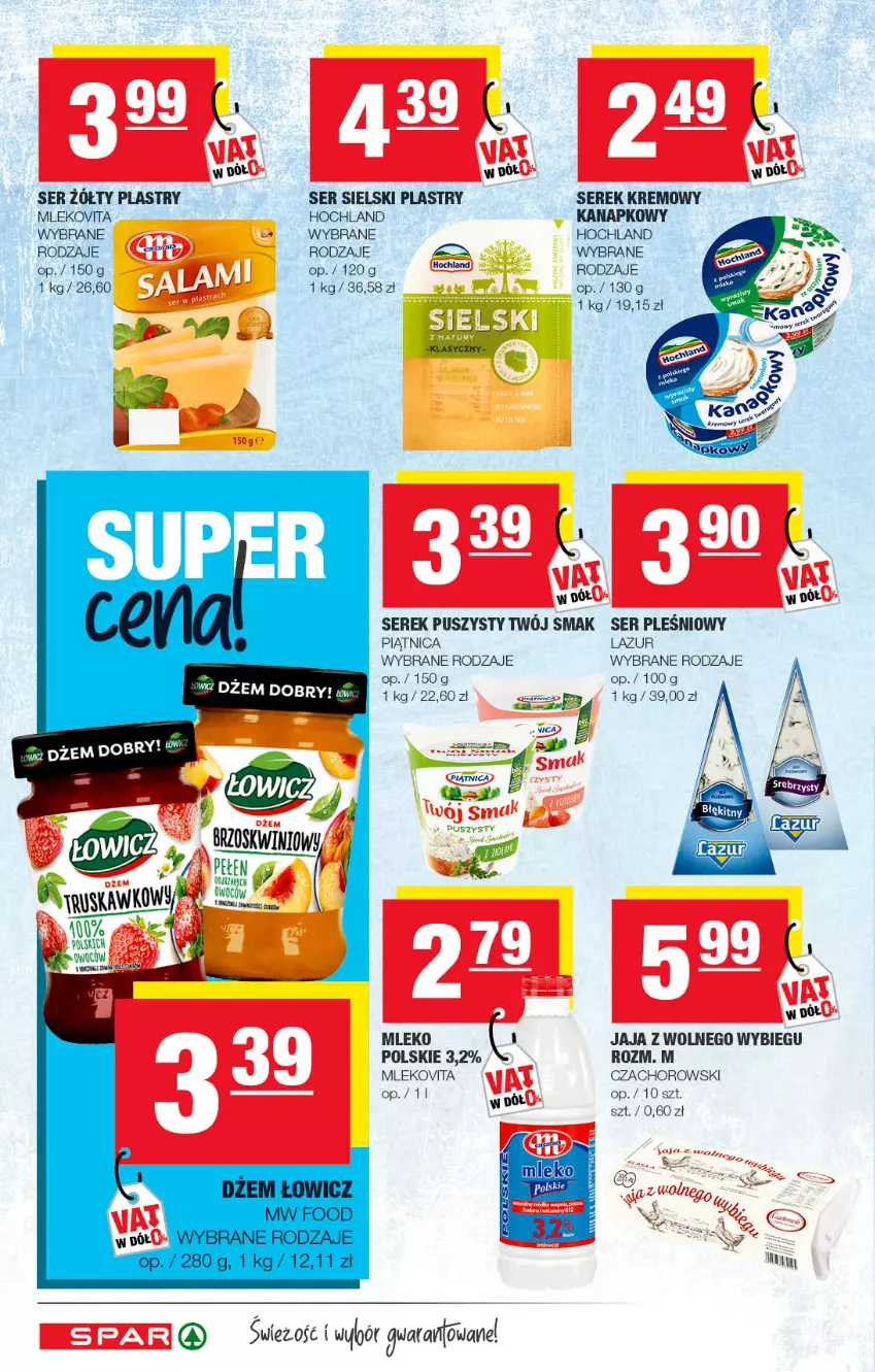 Gazetka promocyjna Spar - Spar - ważna 02.03 do 12.03.2022 - strona 6 - produkty: Dżem, Hochland, Jaja, Jaja z wolnego wybiegu, Lazur, Mleko, Mlekovita, Piątnica, Ser, Ser pleśniowy, Serek, Serek puszysty, Twój Smak