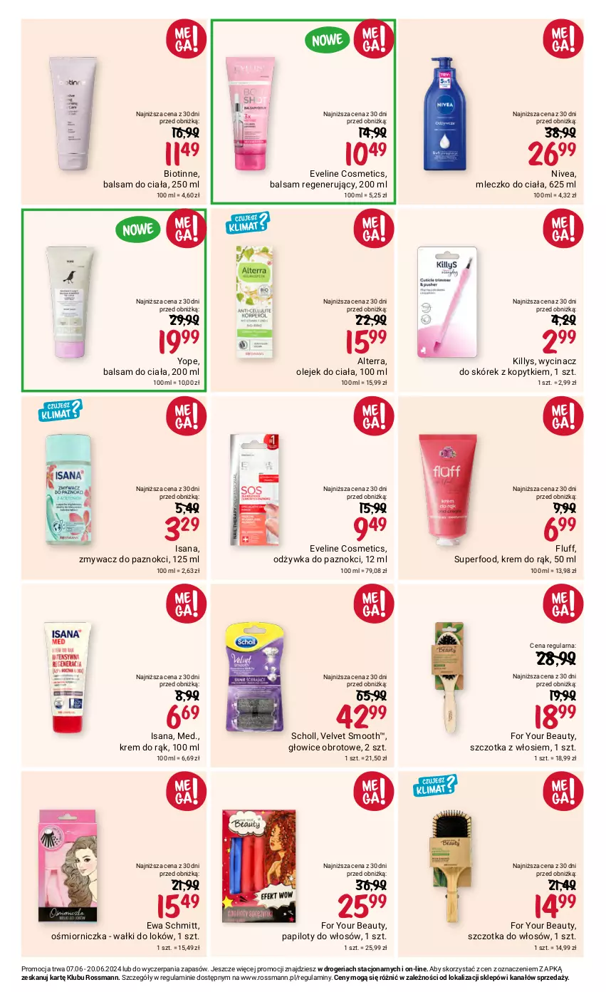 Gazetka promocyjna Rossmann - 7 czerwca - ważna 07.06 do 20.06.2024 - strona 9 - produkty: Alterra, Balsam do ciała, Eveline, Ewa Schmitt, For Your Beauty, Isana, Killys, Krem do rąk, Mleczko, Mleczko do ciała, Nivea, Odżywka, Olej, Olejek do ciała, Scholl, Szczotka, Szczotka do włosów, Velvet, Yope, Zmywacz do paznokci