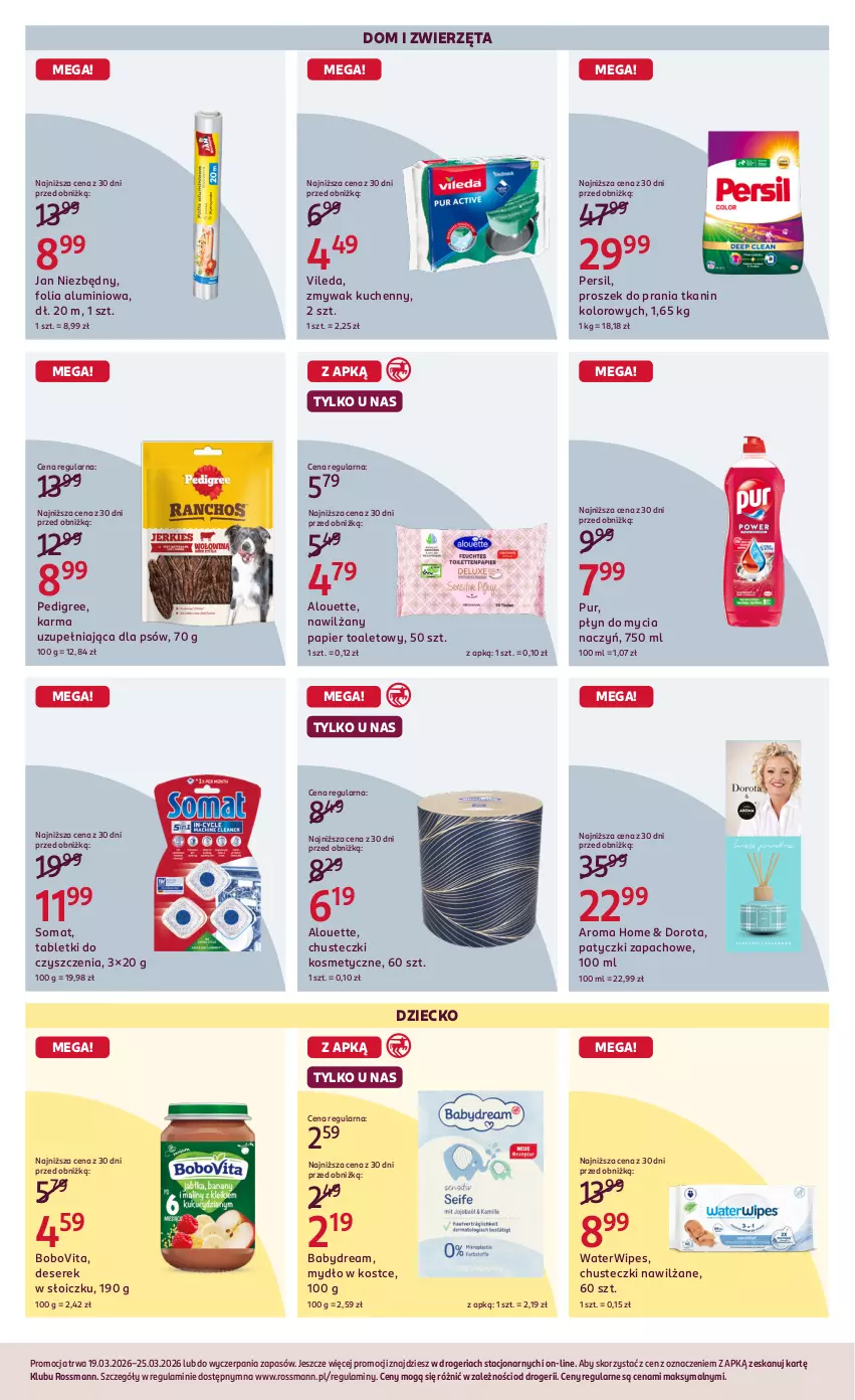 Gazetka promocyjna Rossmann - Gazetka promocyjna Rossmanna - ważna 19.03 do 25.03.2026 - strona 7 - produkty: Alouette, Babydream, BoboVita, Chusteczki, Chusteczki kosmetyczne, Deser, Do mycia naczyń, Folia aluminiowa, Jan Niezbędny, Mydło, Nawilżany papier, Papier, Papier toaletowy, Pedigree, Persil, Płyn do mycia, Płyn do mycia naczyń, Proszek do prania, Pur, Ser, Serek, Somat, Tablet, Vileda, Zwierzęta