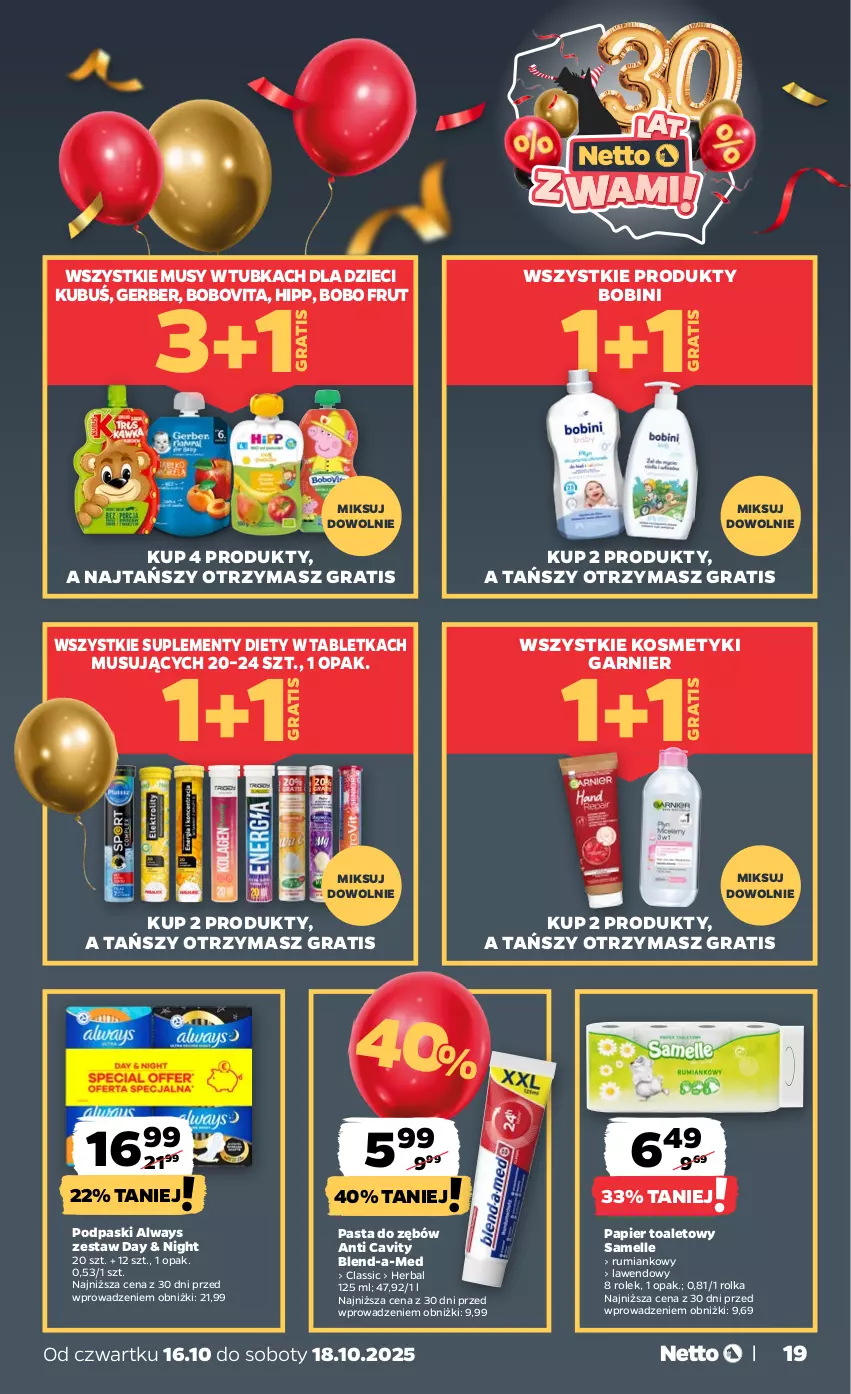 Gazetka promocyjna Netto - Od Czwartku - ważna 16.10 do 18.10.2025 - strona 19 - produkty: Always, Blend-a-Med, BoboVita, Dzieci, Garnier, Gerber, Gra, HiPP, Kubuś, Mus, Papier, Papier toaletowy, Pasta do zębów, Podpaski, Rum, Tablet