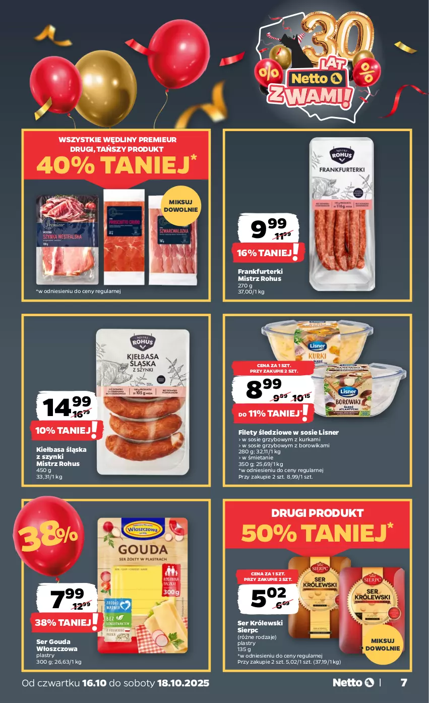 Gazetka promocyjna Netto - Od Czwartku - ważna 16.10 do 18.10.2025 - strona 7 - produkty: Frankfurterki, Gouda, Kiełbasa, Kiełbasa śląska, Królewski, Lisner, Ser, Sos