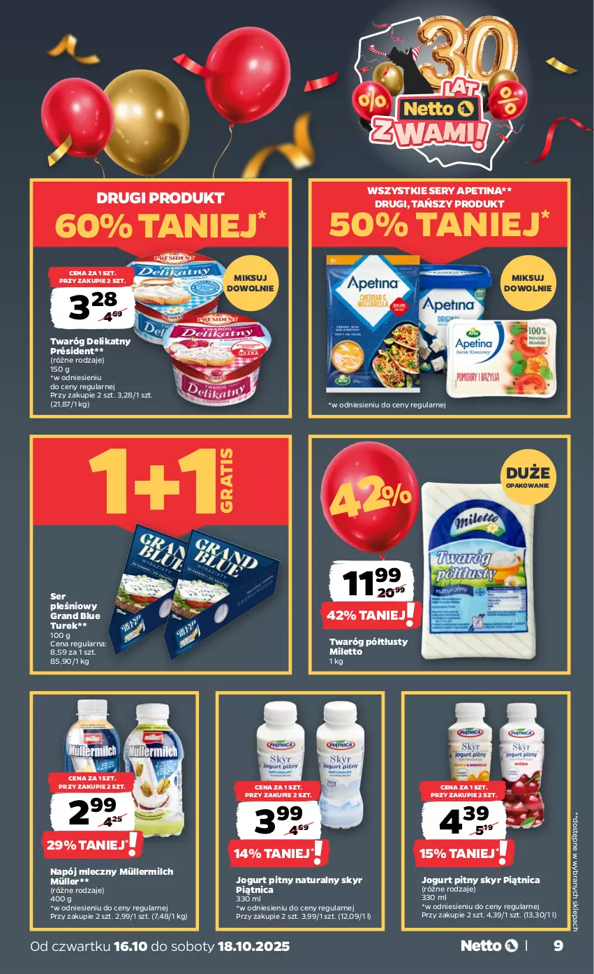 Gazetka promocyjna Netto - Od Czwartku - ważna 16.10 do 18.10.2025 - strona 9 - produkty: Gra, Jogurt, Jogurt pitny, Müller, Müllermilch, Napój, Napój mleczny, Piątnica, Président, Ser, Ser pleśniowy, Twaróg, Twaróg delikatny, Twaróg półtłusty