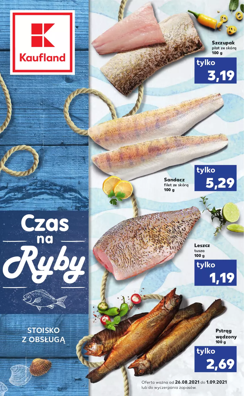 Gazetka promocyjna Kaufland - RYBY - ważna 26.08 do 01.09.2021 - strona 1 - produkty: Pstrąg, Pstrąg wędzony, Sandacz, Sandacz filet, Tusz, Zupa