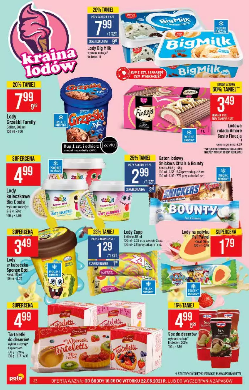 Gazetka promocyjna PoloMarket - Gazetka pomocyjna - ważna 16.06 do 22.06.2021 - strona 32 - produkty: Big Milk, Bounty, Deser, Fa, Grześki, Lody, Rolada, Ser, Snickers, Sos, Tarta