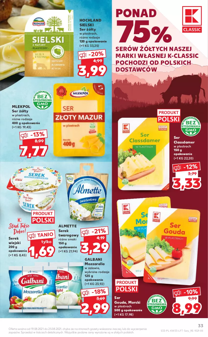 Gazetka promocyjna Kaufland - OFERTA TYGODNIA - ważna 19.08 do 25.08.2021 - strona 33 - produkty: Almette, Galbani, Gouda, Hochland, Mozzarella, Ser, Serek, Serek twarogowy, Serek wiejski