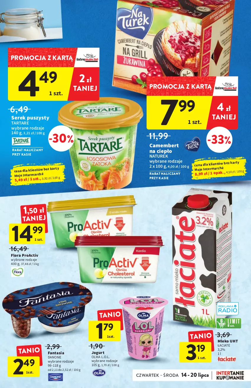 Gazetka promocyjna Intermarche - ważna 14.07 do 20.07.2022 - strona 21 - produkty: Camembert, Danone, Fa, Fanta, Flora, Jogurt, L.O.L., Mleko, NaTurek, Olma, Ser, Serek, Serek puszysty, Tarta, Tartare