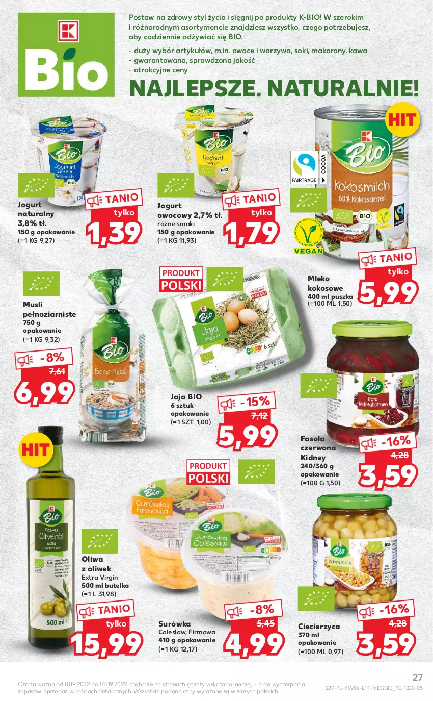 Gazetka promocyjna Kaufland - OFERTA TYGODNIA - ważna 08.09 do 14.09.2022 - strona 27 - produkty: Fa, Fasola, Gin, Jaja, Jogurt, Jogurt naturalny, Jogurt owocowy, Kawa, Kokos, Makaron, Mleko, Mleko kokosowe, Mus, Oliwa, Oliwa z oliwek, Owoce, Sok, Surówka, Surówka coleslaw, Warzywa