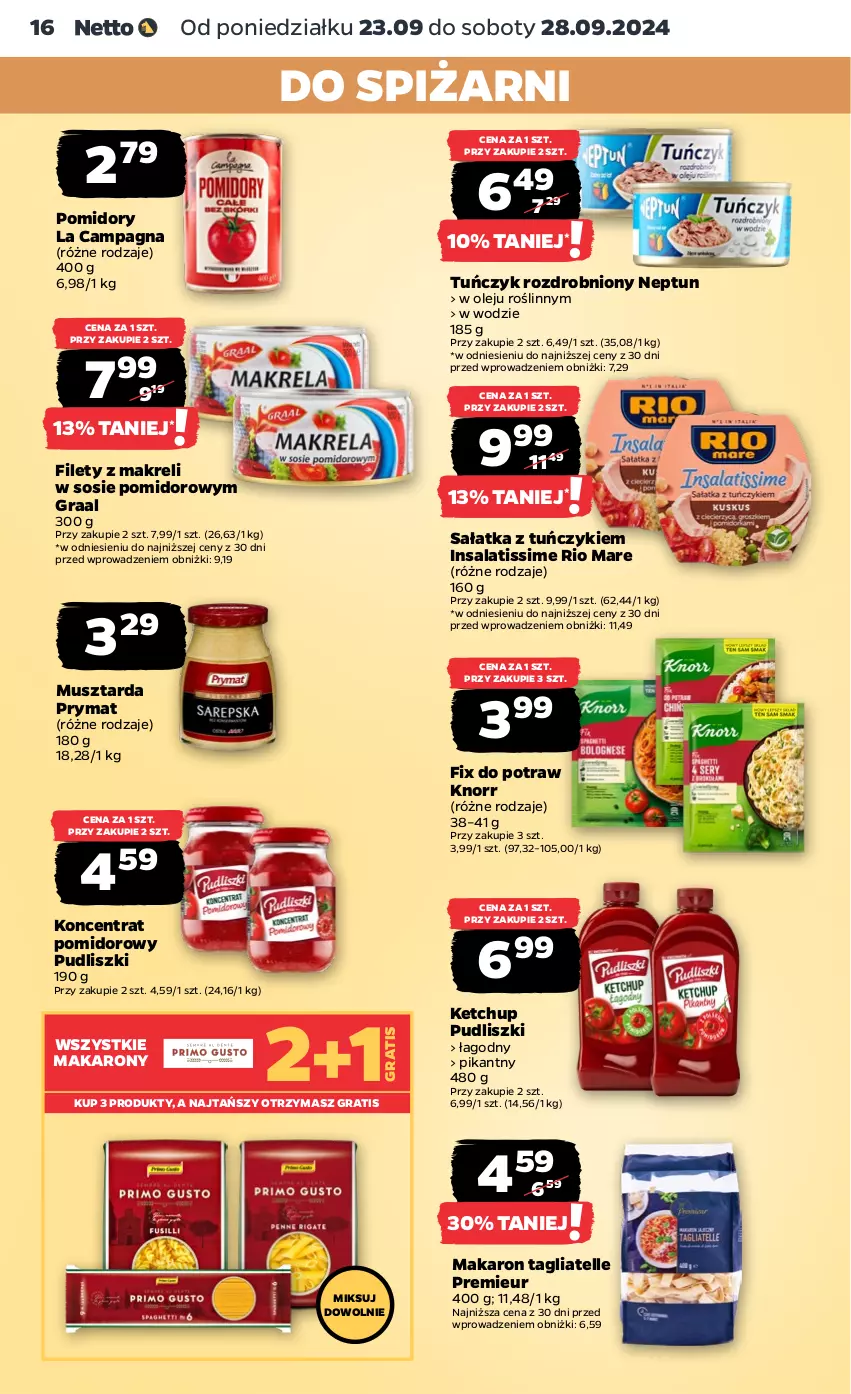 Gazetka promocyjna Netto - Netto Gazetka Food 39/24A - ważna 23.09 do 28.09.2024 - strona 16 - produkty: Gra, Graal, Ketchup, Knorr, Koncentrat pomidorowy, Makaron, Mus, Musztarda, Olej, Pomidory, Prymat, Pudliszki, Rio Mare, Sałat, Sałatka, Sos, Tagliatelle, Tuńczyk