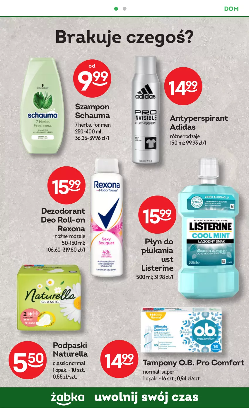 Gazetka promocyjna Żabka - ważna 25.10 do 07.11.2023 - strona 50 - produkty: Adidas, Antyperspirant, Dezodorant, Listerine, Naturell, Naturella, O.B., Płyn do płukania, Podpaski, Rexona, Schauma, Szampon, Tampony