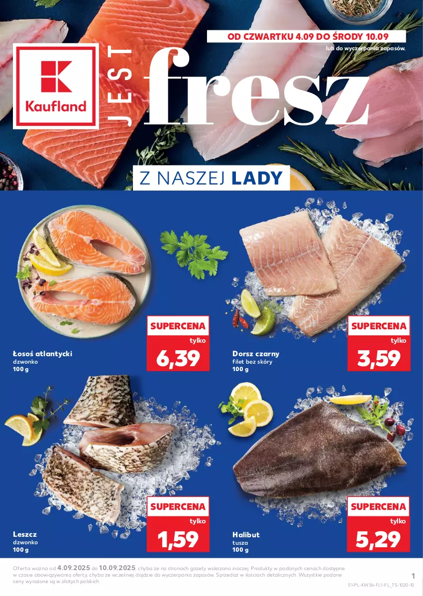 Gazetka promocyjna Kaufland - Kaufland - ważna 04.09 do 10.09.2025 - strona 1 - produkty: Dorsz, Halibut, Tusz