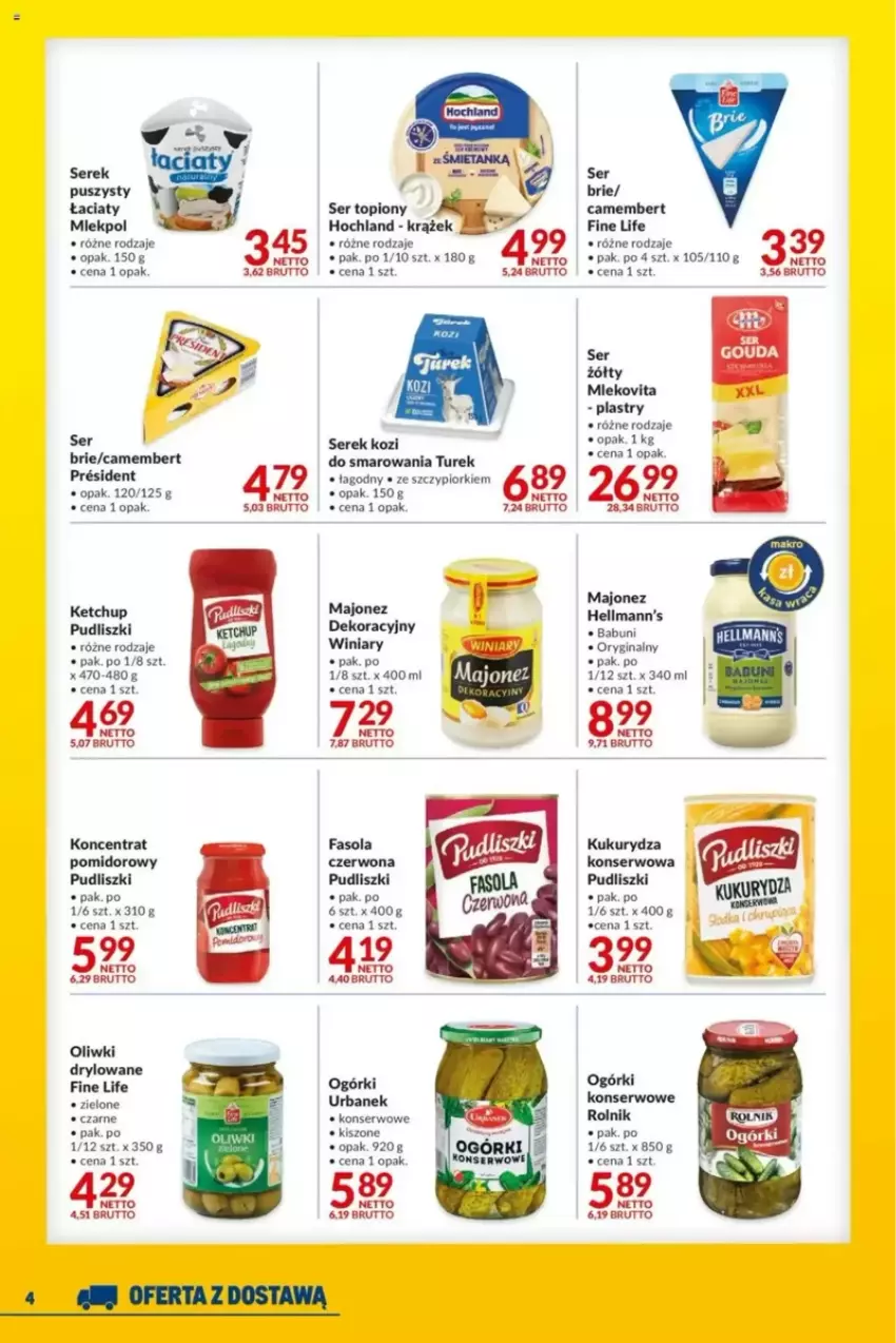 Gazetka promocyjna Makro - ważna 18.03 do 31.03.2025 - strona 7 - produkty: Babuni, Brie, Camembert, Fa, Fasola, Gin, Hochland, Ketchup, Koncentrat pomidorowy, Kukurydza, Kukurydza konserwowa, Majonez, Mleko, Oliwki, Pudliszki, Rolnik, Ser, Serek, Top, Winiary