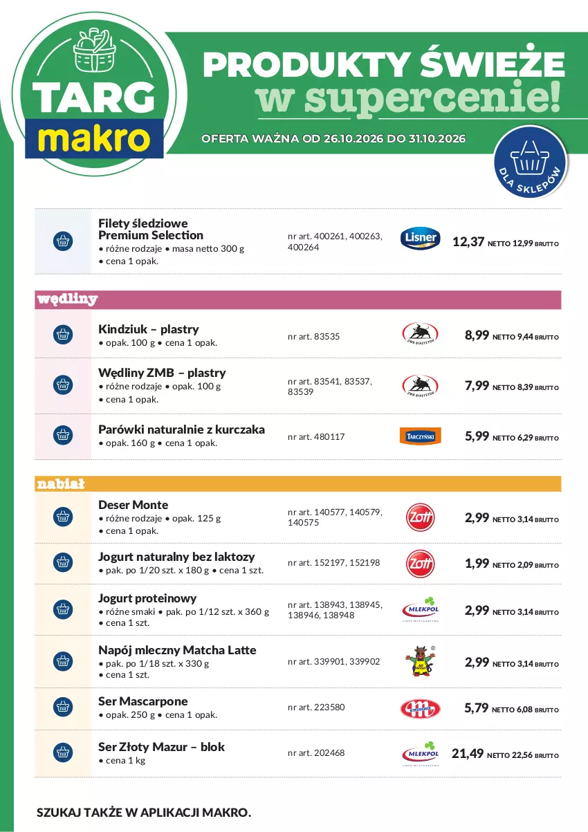 Gazetka promocyjna Makro - Targ MAKRO - oferta świeża w super cenach! - ważna 26.10 do 31.10.2026 - strona 7 - produkty: Deser, Jogurt, Jogurt naturalny, Kindziuk, Kurczak, Mascarpone, Monte, Napój, Napój mleczny, Parówki, Ser, Złoty Mazur