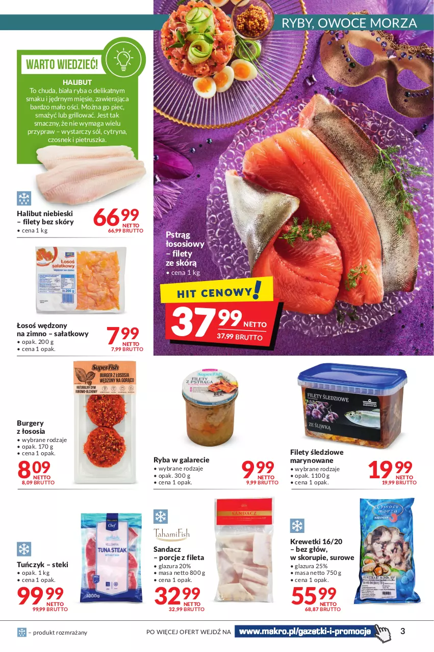 Gazetka promocyjna Makro - [Oferta promocyjna] Artykuły spożywcze i przemysłowe - ważna 25.01 do 07.02.2022 - strona 3 - produkty: Burger, Czosnek, Gala, Glazura, Grill, Halibut, Krewetki, Lazur, Owoce, Owoce morza, Piec, Pietruszka, Por, Pstrąg, Pstrąg łososiowy, Ryba, Ryba w galarecie, Sałat, Sandacz, Sól, Sos, Stek, Tuńczyk