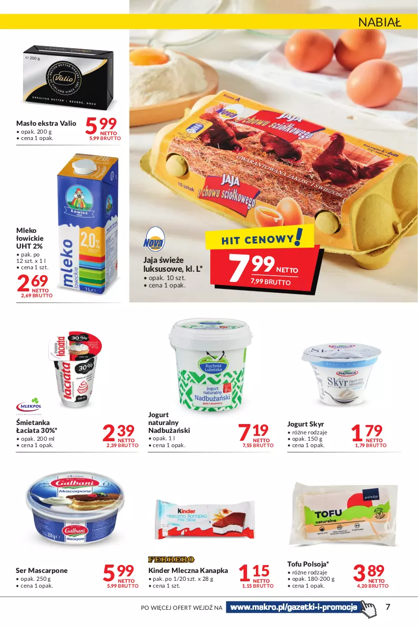 Gazetka promocyjna Makro - [Oferta promocyjna] Artykuły spożywcze i przemysłowe - ważna 25.01 do 07.02.2022 - strona 7 - produkty: Jaja, Jogurt, Jogurt naturalny, Kinder, Mascarpone, Masło, Mleczna kanapka, Mleko, Ser, Tofu