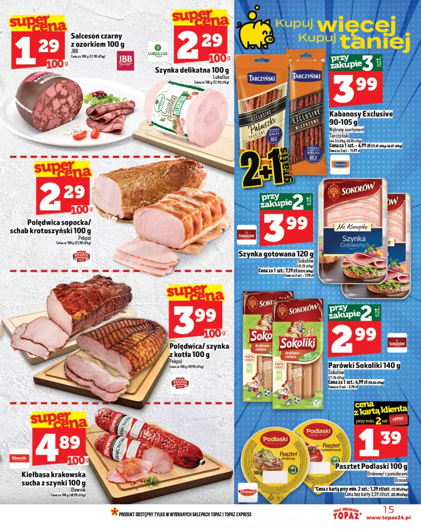 Gazetka promocyjna Topaz - Gazetka - ważna 31.07 do 06.08.2025 - strona 15 - produkty: Kiełbasa, Kiełbasa krakowska, Olewnik, Pasztet, Pekpol, Podlaski, Polędwica, Salceson, Schab krotoszyński, Szynka, Top
