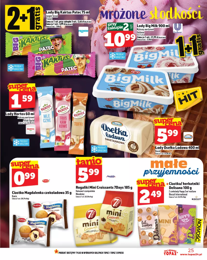 Gazetka promocyjna Topaz - Gazetka - ważna 31.07 do 06.08.2025 - strona 25 - produkty: Big Milk, Ciastka, Croissant, Herbatniki, Hortex, Isana, Kakao, Lody, Rogal, Ser, Top
